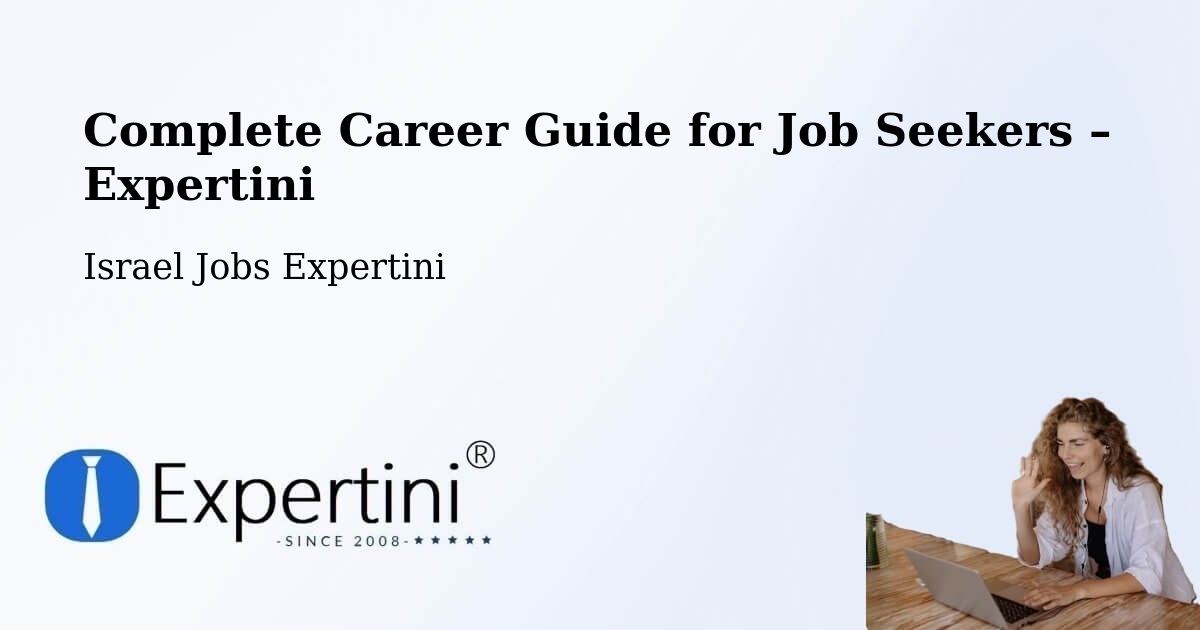 Career Guide for Job Seekers – Sājūr - Sājūr, Israel Jobs Expertini
