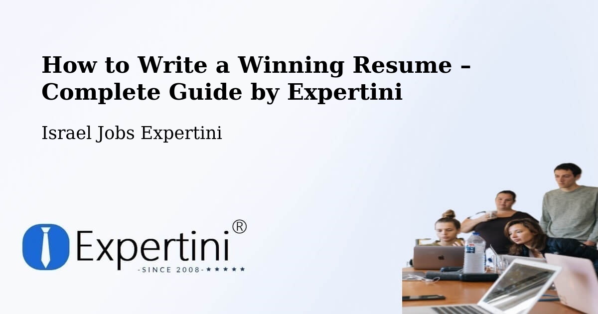 Resume Writing Guide for Job Seekers – Sājūr - Sājūr, Israel Jobs Expertini