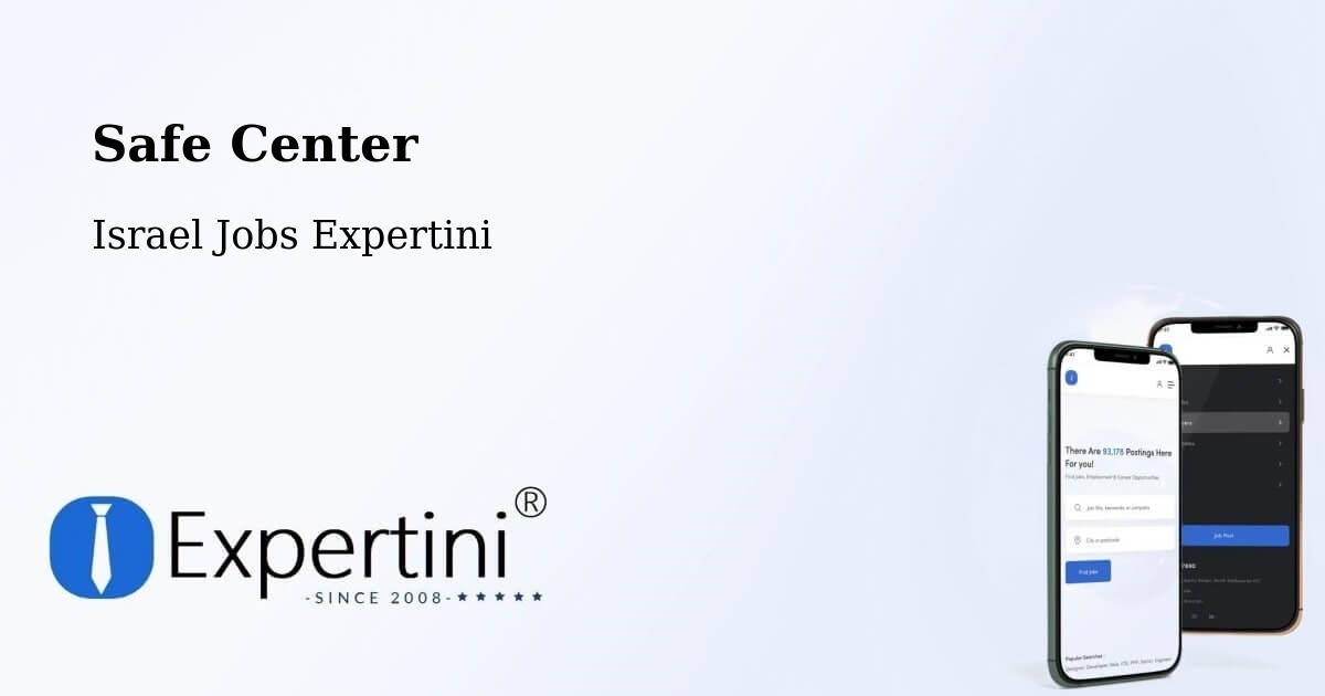 Safety Center – Sājūr - Israel Jobs Expertini